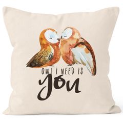 Kissen-Bezug Owl I need is you All i need is you Eule Liebe Spruch Kissen-Hülle Deko-Kissen Baumwolle MoonWorks®