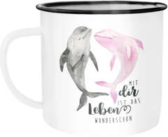 Emaille Tasse Becher Mit dir ist das Leben wunderschön Delfin Spruch Liebe Geschenk Kaffeetasse Moonworks®