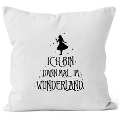 Kissen-Bezug ich bin dann mal im Wunderland Spruch Kissen-Hülle Deko-Kissen Baumwolle MoonWorks®