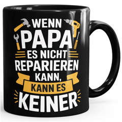 Tasse Wenn Papa es nicht reparieren kann Spruch Lustig Geschenke für Väter Handwerker MoonWorks®