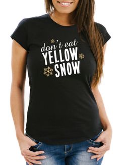 Damen T-Shirt Don't eat Yellow Snow Spruch Skifahrer Snowboardfahrer Wintersportler lustig Après Ski Slim Fit Moonworks®