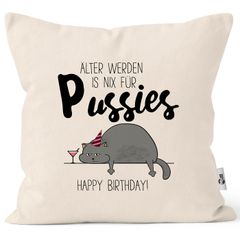 Kissen-Bezug Geburtstag Älter werden ist nichts für Pussies Katze Geschenk lustig Kissen-Hülle Deko-Kissen Baumwolle MoonWorks®