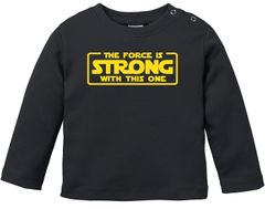 Baby Langarmshirt Babyshirt the force is strong with this one Jungen Mädchen Shirt Moonworks®