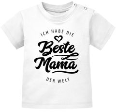 Baby T-Shirt kurzarm Babyshirt Ich habe die beste Mama der Welt Spruch Geschenk Jungen Mädchen Moonworks®