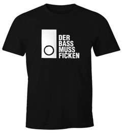 Herren T-Shirt Techno Spruch Der Bass muss Ficken Party Festival Rave Moonworks®