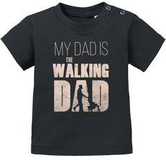 Baby T-Shirt kurzarm Babyshirt My Dad Is The Walking Dad Jungen Mädchen Shirt Zombie Serie Moonworks®