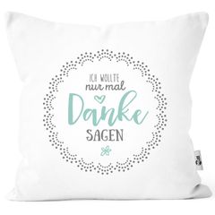 Kissen-Bezug Geschenk zum Muttertag Ich wollte nur mal danke sagen Geschenk Spruch Kissen-Hülle Deko-Kissen Baumwolle MoonWorks®