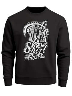 Sweatshirt Herren Life is too Short Rundhals-Pullover Neverless®