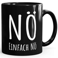 Tasse Spruch Nö Einfach Nö Anti Motivationstasse Kein Bock Statement Bürotasse lustige Kaffeebecher MoonWorks®