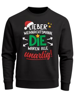 Sweatshirt Herren Spruch Lieber Weihnachtsmann die waren alle unartig Weihnachtspullover Aufdruck XMAS Weihnachtsoutfit Männer Moonworks®
