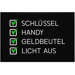 Fußmatte Spruch Checkliste Schlüssel Handy Geldbeutel Licht aus | lustige Eingangsmatte für Zuhause Flur Wohnung Haustür Moonworks®