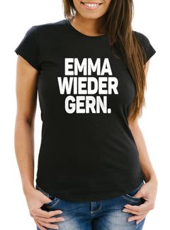 Damen T-Shirt Spruch Emma wieder gern Fun-Shirt Party Festival Techno Rave Oberteil Slim Fit Moonworks®