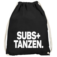 Turnbeutel Spruch lustig Subs+ Tanzen Stoffbeutel gym bag Moonworks®