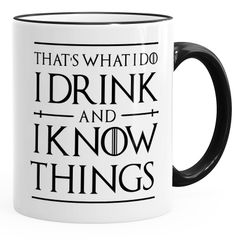 Kaffee-Tasse Spruch I drink and i know things Geschenkidee Bürotasse für Serienfans  MoonWorks®