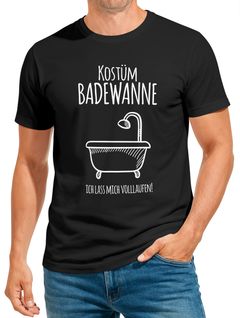 Herren T-Shirt Fasching Last Minute Kostüm Badewanne  für Faschingsmuffel Ich lass mich volllaufen Spruch Verkleidung Faschingssshirt Moonworks®