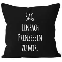 Kissenbezug mit Spruch "Sag einfach Prinzessin zu mir" 40x40 Baumwolle Moonworks
