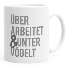 Kaffee-Tasse mit Spruch überarbeitet & untervögelt Kaffeebecher Bürotasse MoonWorks®