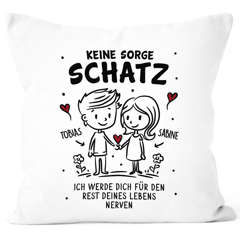 Kissen-Bezug Geschenk Liebe personalisiert Strichmännchen Pärchen mit Spruch lustig Keine Sorge Schatz SpecialMe®