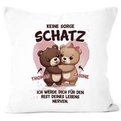 Kissen-Bezug Keine Sorge Schatz Herz personalisierbares Motiv Liebes-Geschenk Mann Frau Paar Liebe SpecialMe®