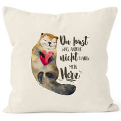 Kissen-Bezug Otter Du hast was andere nicht haben, mein Herz Liebe Geschenk Valentinstag Kissen-Hülle Deko-Kissen Baumwolle MoonWorks®