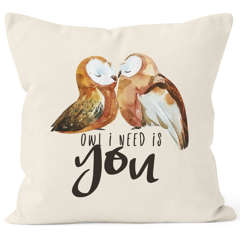 Kissen-Bezug Owl I need is you All i need is you Eule Liebe Spruch Kissen-Hülle Deko-Kissen Baumwolle MoonWorks®