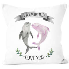 Kissen-Bezug I dolphinitely love you Delfin Delphin Tasse Liebessprüche Geschenk Liebe Spruch Kissen-Hülle Deko-Kissen Baumwolle MoonWorks®