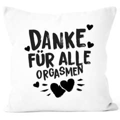 Kissen-Bezug Danke für alle Orgasmen Geschenk Liebe lustig Freund Mann Frau Freundin Kissenhülle Moonworks®