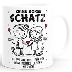 Tasse Geschenk Liebe Lustig Keine Sorge Schatz Strichmännchen Paar mit Namen Jahrestag Valentinstag SpecialMe®
