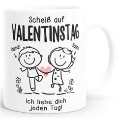 Kaffee-Tasse Scheiß auf Valentinstag ich liebe dich jeden Tag personalisiert mit Namen Geschenk Liebe SpecialMe®