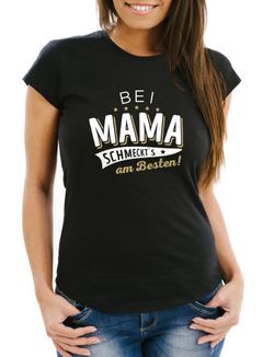 Damen T-Shirt Spruch bei Mama schmeckt's am besten Frauen Fun-Shirt Kochshirt Moonworks®
