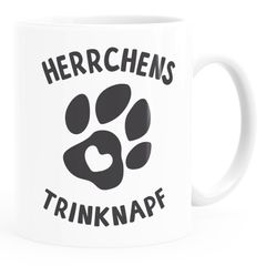 Kaffee-Tasse Spruch Herrchens Trinknapf Hundepfote-Motiv Becher Bürotasse Tasse Hunde-Liebhaber MoonWorks®