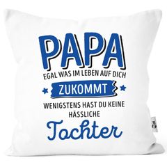 Kissen-Bezug anpassen egal was im Leben auf dich zukommt wenigstens hast du keine hässlichen Kinder Kissenhülle Deko-Kissen Moonworks®