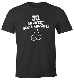 Herren T-Shirt Geburtstag 30. ab jetzt gehts abwärts hängender Sack Geschenk für Männer MoonWorks®