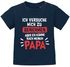 Baby T-Shirt kurzarm bedruckt mit lustigem Papa-Spruch Ich versuche mich zu benehmen Babyshirt Jungen Mädchen Moonworks®preview