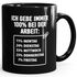 Büro Spuch-Tasse Ich gebe immer 100% bei der Arbeit Motivpreview