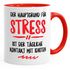 Büro-Tasse der Hauptgrund für Stress ist der tägliche Kontakt mit Idioten Kaffeetasse Teetasse Keramiktasse MoonWorks®preview