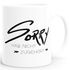 Büro-Tasse Spruch Sorry hab nicht zugehört Kaffee-Tasse Teetasse Keramiktasse MoonWorks®preview