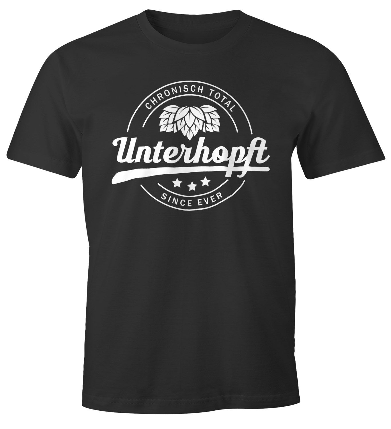 Chronisch Unterhopft Total Herren T-Shirt Since Ever Fun-Shirt Moonworks®