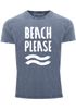Cooles Angesagtes Herren T-Shirt Vintage Shirt Beach Please Urlaub Strand Aufdruck Used Look Slim Fit Neverless®preview