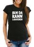 Damen Fun T-Shirt mit Spruch Bin da kann losgehen Slim Fit Moonworks®preview