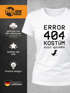 Damen T-Shirt Error 404 Kostüm nicht gefunden Fasching Karneval Verkleidung Faschingsmuffel Fun-Shirt Slim Fit Moonworks®preview