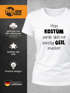 Damen T-Shirt Fasching Spruch Mein Kostüm würde dich nur unnötig geil machen Faschings-Shirt Kostüm Slim Fit Moonworks®preview