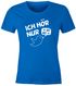 Damen T-Shirt Ich hör nur Mi Mi Mi MiMiMi Spruch Shirt Slim Fit Moonworks®preview