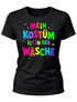 Damen T-Shirt - Mein Kostüm ist inder Wäsche - Anti Fasching Karneval Ersatz Verkleidung Faschingsmuffel Last Minute Kostüm Slim Fit Moonworks®preview