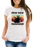 Damen T-Shirt Pew Pew Madafakas! schwarze Katze Spruch Meme Frauen Fun-Shirt lustig Moonworks®preview