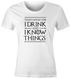 Damen T-Shirt Spruch that's what i do i drink and i know things Moonworks®preview