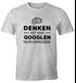 Denken ist wie googeln nur krasser Herren T-Shirt Fun-Shirt Moonworks®preview