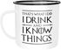 Emaille Tasse Becher Kaffeetasse Spruch I drink and i know things Geschenkidee und Bürotasse Moonworks®preview