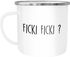 Emaille-Tasse Becher mit Spruch Ficki Ficki? Motiv lustig Ironie Moonworks®preview