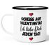 Emaille-Tasse Scheiss auf Valentinstag Ich liebe dich jeden Tag Anti Spruch Lustig Liebeserklärung Moonworks®preview